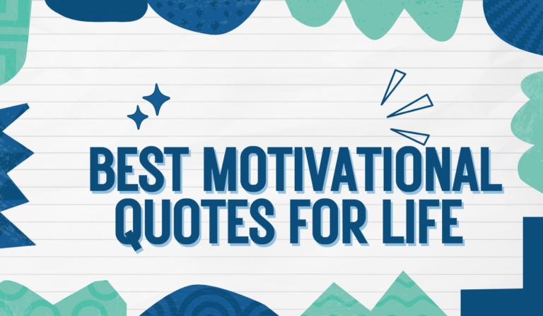 Best Motivational Quotes for Life